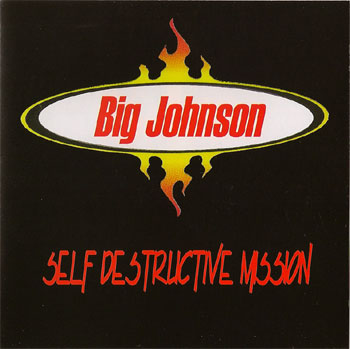 Big Johnson - Self Destuctive Mission