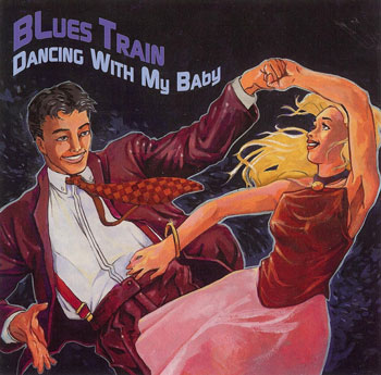 Blues Train - Dancing With My Baby